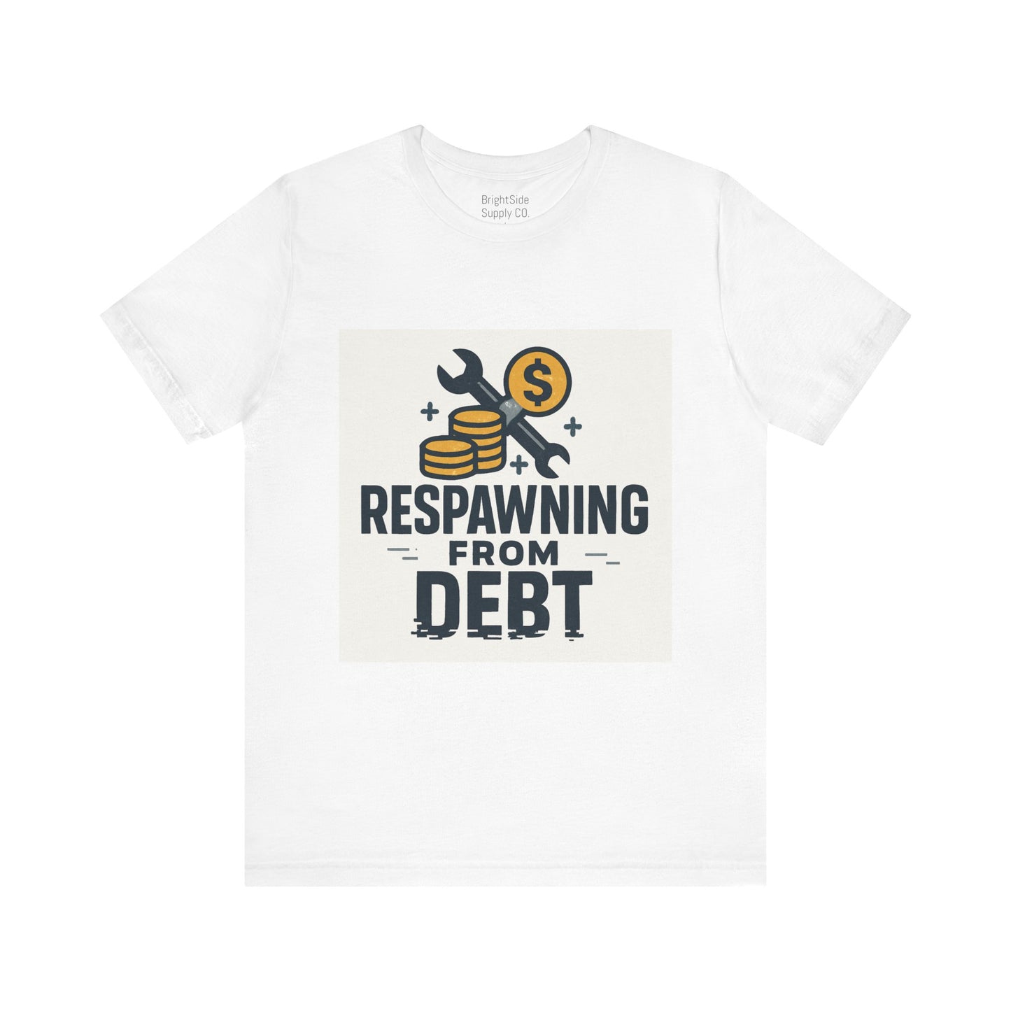 Respawning From Debt T‑Shirt — Funny Gamer Finance Tee